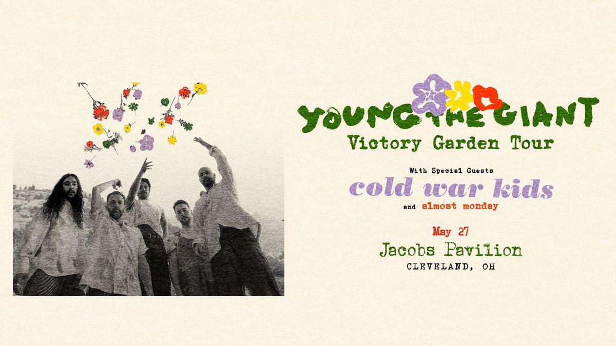 Young the Giant Victory Garden Tour poster with Cold War Kids & Almost Monday. May 27, Cleveland.