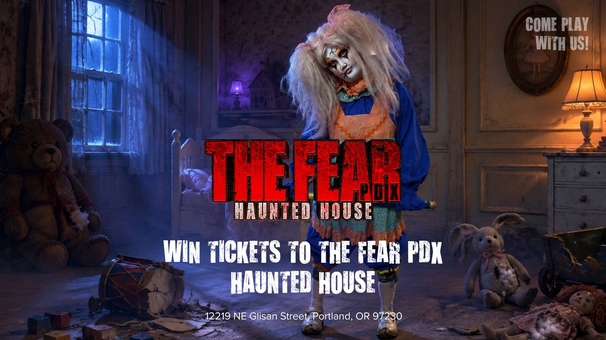 Your Chance to Win Tickets to The Fear PDX!