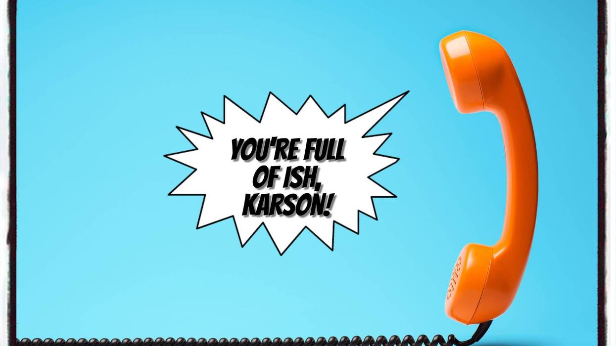 youre full of ish karson